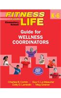 Fitness for Life: Elementary School Guide for Wellness Coordinators