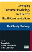 Leveraging Consumer Psychology for Effective Health Communications: The Obesity Challenge