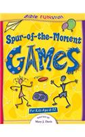 Spur-Of-The-Moment Games: For Ages 6-12