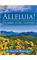 Alleluia! Praise for Today
