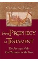 From Prophecy to Testament: The Function of the Old Testament in the New