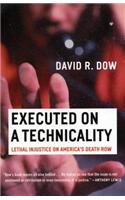Executed on a Technicality: Lethal Injustice on America's Death Row