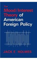 Mood/Interest Theory of American Foreign Policy