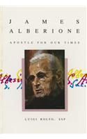 James Alberione: Apostle for Our Times