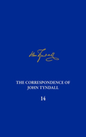 Correspondence of John Tyndall, Volume 14