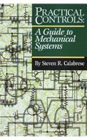 Practical Controls: A Guide to Mechanical Systems