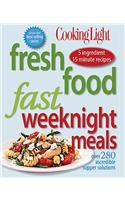 Fresh Food Fast: Weeknight Meals: Over 280 Incredible Supper Solutions