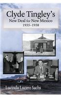 Clyde Tingley's New Deal for New Mexico, 1935-1938