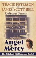 Angel of Mercy (The Trials of Kit Shannon #3)