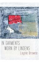 In Garments Worn by Lindens