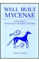 Well Built Mycenae, Fascicule 21: Mycenaean Pictorial Pottery