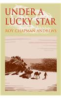 Under a Lucky Star: A Lifetime of Adventure