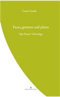 Faces, Gestures and Places