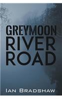 Greymoon River Road