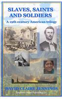 Slaves, Saints and Soldiers