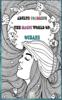 Adults Coloring The Magic World Of Oceans