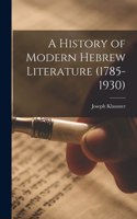 History of Modern Hebrew Literature (1785-1930)