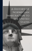 A History of Norwegian Immigration to the United States