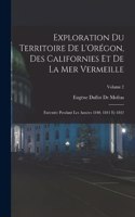 Exploration Du Territoire De L'Orégon, Des Californies Et De La Mer Vermeille