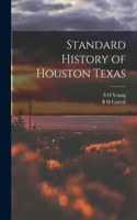 Standard History of Houston Texas