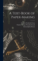 Text-Book of Paper-Making