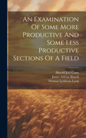 Examination Of Some More Productive And Some Less Productive Sections Of A Field