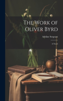 Work of Oliver Byrd