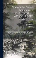 Voyage En Chine, Formant Le Complément Du Voyage De Lord Macartney