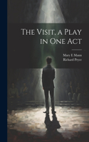 Visit, a Play in one Act