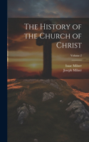 History of the Church of Christ; Volume 2