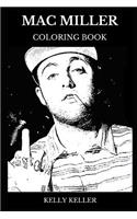 Mac Miller Coloring Book: Grammy Award Nominee and Legendary Rap Icon, Acclaimed Hip Hop Star and Musical Prodigy RIP Mac Adult Coloring Book
