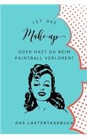 Ist Das Make-Up Oder Hast Du Beim Paintball Verloren