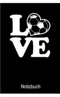 Love Fußball Notizbuch