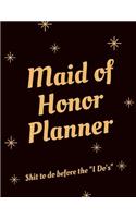 Maid Of Honor Planner Shit To Do Before The I Do's: Bridesmaid Proposal Prompted Fill In Organizer for Maid of Honor for Notes, Reminders, Lists, Things to do, Important Dates, Proposal Gift For Bride