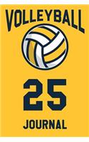 Volleyball Journal 25: Volleyball Notebook Number #25 Personalized Gift