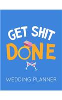 Get Shit Done Wedding Planner