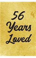 56 Years Loved Notebook - Guest Book for 56 Year Old Women - 56th Birthday Gift for Women - 56 Years Old Birthday Gift