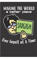 Sarcasm Sarcastic Sayings Notebook Journal: Sarcasm Sarcastic Sayings Notebook Journal Gift College Ruled 6 x 9 120 Pages