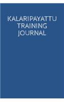 Kalaripayattu Training Journal: A Martial Arts Log Book: For Training Session Notes: Record Details, Techniques, Progress and Improvements