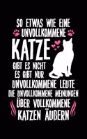 Katzen Sind Vollkommen: Notizbuch / Notizheft Für Katzenliebhaber Katzenliebhaber-In Katzenfreund-In Crazy Cat Lady A5 (6x9in) Liniert Mit Linien