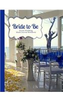 Bride to Be- Blue and White Ocean Destination Wedding Blank Journal Notebook