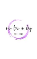 One Line A Day For Moms: Three Year Journal Of Memories Gift Undated
