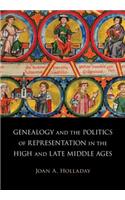 Genealogy and the Politics of Representation in the High and Late Middle Ages