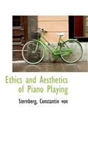 Ethics and Aesthetics of Piano Playing