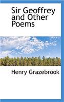 Sir Geoffrey and Other Poems: (English)