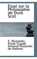 Essai Sur La Philosophie de Duns Scot