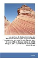 Les Archives de Gen Ve, Inventaire Des Documents Contenus Dans Les Portefeuilles Historiques Et Les