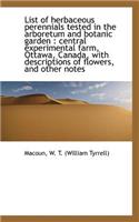 List of Herbaceous Perennials Tested in the Arboretum and Botanic Garden: Central Experimental Farm