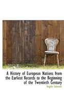 A History of European Nations from the Earliest Records to the Beginning of the Twentieth Century