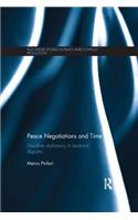 Peace Negotiations and Time: Deadline Diplomacy in Territorial Disputes